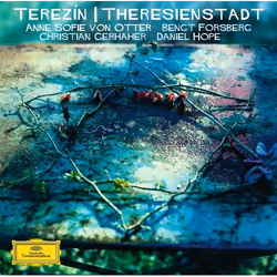 Deutsche Grammophon Terezín · Theresienstadt, Classique, Anne Sofie von Otter, Bengt Forsberg, Christian Gerhaher, Daniel Hop ...