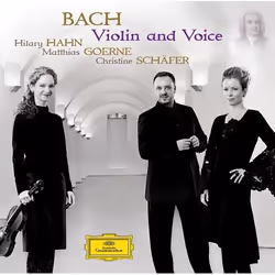 Deutsche Grammophon Johann Sebastian Bach, Classique, Hilary Hahn, Christine Schäfer, Matthias Goerne, Münchener Kammerorches ...