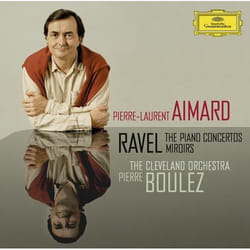 Deutsche Grammophon Maurice Ravel Classique Pierre-Laurent Aimard, The Cleveland Orchestra, Pierre Boulez