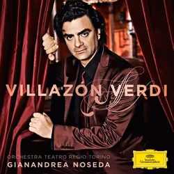 Deutsche Grammophon Villazón · Verdi, Classique, Erdmann, Ombuena, Orchestra del Teatro Regio di Torino, Gianandrea Noseda, 0 ...