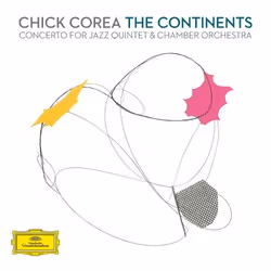 Deutsche Grammophon Chick Corea, Classique, Chick Corea, Imani Winds, The Harlem Quartet, Steven Mercurio, 03/02/2012