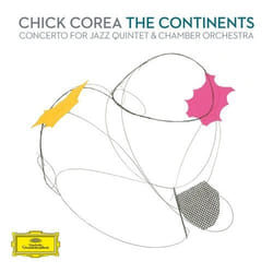 Deutsche Grammophon Chick Corea Classique Chick Corea, Imani Winds, The Harlem Quartet, Steven Mercurio
