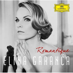 Deutsche Grammophon Elina Garanca, Romantique Classique Filarmonica del Teatro Comunale di Bologna, Yves Abel