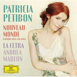 Deutsche Grammophon Patricia Petibon, Nouveau Monde Classique La Cetra Barockorchester Basel, Andrea Marcon