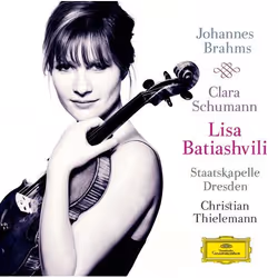Deutsche Grammophon Brahms, Schumann / Batiashvili, Ott, Classique, Lisa Batiashvili, Alice Sara Ott, Staatskapelle Dresden,  ...