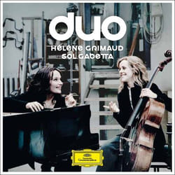 Deutsche Grammophon Hélène Grimaud, Sol Gabetta, Duo Classique Sol Gabetta, Hélène Grimaud