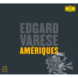 Deutsche Grammophon Edgar Varèse, Classique, Chicago Symphony Orchestra, Pierre Boulez, 29/05/2012