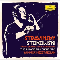 Deutsche Grammophon Stravinsky &amp; Stokowski / Nézet-Séguin, Classique, The Philadelphia Orchestra, Yannick Nézet-Séguin, 2 ...