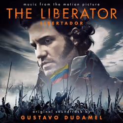 Deutsche Grammophon The Liberator, (Libertador), Classique, Simón Bolívar Symphony Orchestra of Venezuela, Gustavo Dudamel, 1 ...