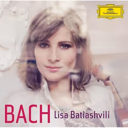 Deutsche Grammophon Lisa Batiashvili, Bach, Classique, François Leleux, Emmanuel Pahud, Sebastian Klinger, Peter Kofler, Kamm ...