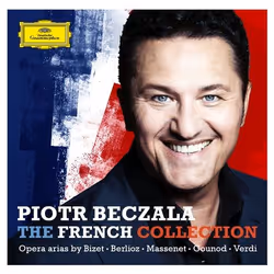 Deutsche Grammophon Piotr Beczala, The French Collection, Classique, Diana Damrau, Orchestre de l'Opéra National de Lyon, Ala ...