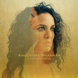 Deutsche Grammophon Anoushka Shankar, Land Of Gold Classique
