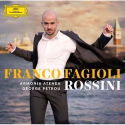 Deutsche Grammophon Franco Fagioli, Rossini, Classique, Franco Fagioli, Armonia Atenea, George Petrou, 30/09/2016