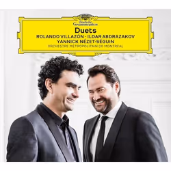 Deutsche Grammophon Duets, Classique, Rolando Villazón, Ildar Abdrazakov, Orchestre Métropolitain de Montréal, Yannick Nézet- ...