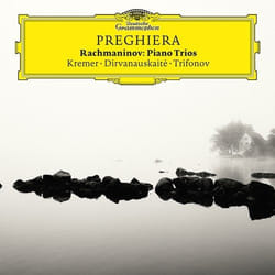 Deutsche Grammophon Preghiera Classique Gidon Kremer, Giedre Dirvanauskaite, Daniil Trifonov
