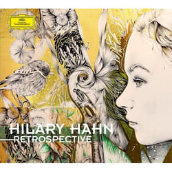 Deutsche Grammophon Retrospective Classique Hilary Hahn