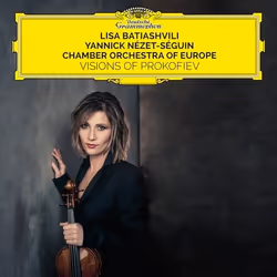 Deutsche Grammophon Visions Of Prokofiev, Classique, Lisa Batiashvili, Chamber Orchestra of Europe, Yannick Nézet-Séguin, 02/ ...