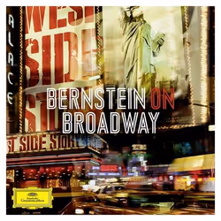 Deutsche Grammophon Bernstein On Broadway, Classique, Leonard Bernstein, 16/03/2018