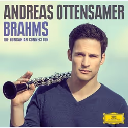 Deutsche Grammophon Andreas Ottensamer, Brahms, Classique, Leonidas Kavakos, Antoine Tamestit, Christoph Koncz, Stephan Koncz ...