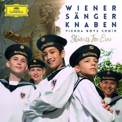 Deutsche Grammophon Wiener Sängerknaben / Vienna Boys Choir, Strauss For Ever, Classique, Wiener Sängerknaben, 14/09/2018