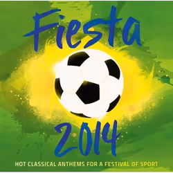 Deutsche Grammophon Fiesta 2014, Hot Classical Anthems For A Festival Of Sport, Classique, Simón Bolívar Youth Orchestra of V ...