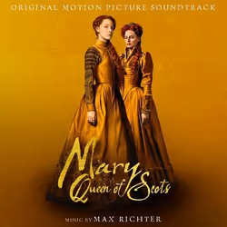 Deutsche Grammophon Mary Queen Of Scots, Classique, Max Richter, 07/12/2018