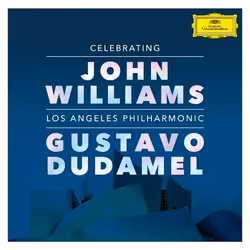 Deutsche Grammophon Celebrating John Williams, Classique, John Williams, Gustavo Dudamel, Los Angeles Philharmonic, 29/03/201 ...