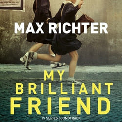 Deutsche Grammophon My Brilliant Friend Classique Max Richter