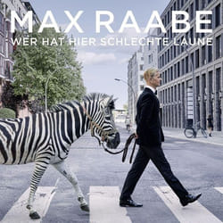Universal Music Max Raabe, Wer hat hier schlechte Laune CD Musical