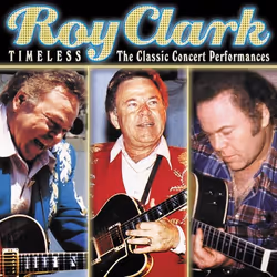 Varèse Sarabande Roy Clark - Timeless: The Classic Concert Performances, Roy Clark, 30/09/2008