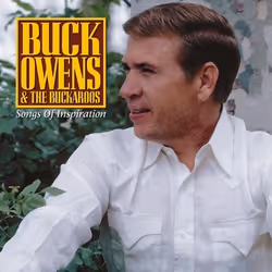 Varèse Sarabande Buck Owens - Buck Owens and His Buckaroos: Songs Of Inspiration, Buck Owens, 21/05/2011