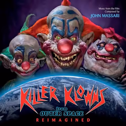 Varèse Sarabande John Massari - Killer Klowns From Outer Space: Reimagined, John Massari, 25/05/2018