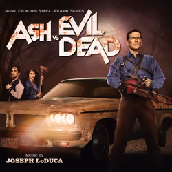 Varèse Sarabande Joseph LoDuca - Ash Vs. Evil Dead, Joseph LoDuca, 18/12/2015