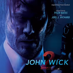 Varèse Sarabande Tyler Bates and Joel J. Richard - John Wick: Chapter 2, Tyler Bates and Joel J. Richard, 03/03/2017
