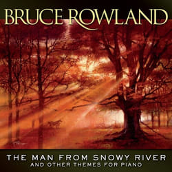Varèse Sarabande Bruce Rowland: The Man From Snowy River And Other Themes For Piano