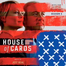 Varèse Sarabande Jeff Beal - House Of Cards - Season 5, Jeff Beal, 30/06/2017