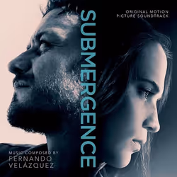 Varèse Sarabande Fernando Velazquez - Submergence, Fernando Velazquez, 27/04/2018