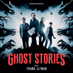 Varèse Sarabande Frank Ilfman - Ghost Stories, Frank Ilfman, 13/04/2018