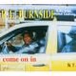 Alive AG Come On In, Tons bleus, CD, Burnside, R.L., Support physique, Essential Sales and Marketing Ltd. / Fat Possum