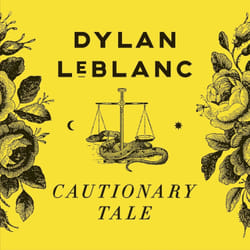 Alive AG Cautionary Tale CD Chanteur/auteur-compositeur LeBlanc, Dylan