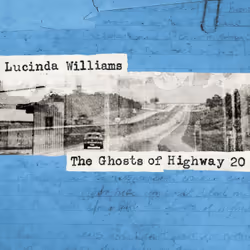 Alive AG The Ghosts of Highway 20, Pays, CD, Williams, Lucinda, Support physique, Essential Sales and Marketing Ltd. / Thirty ...