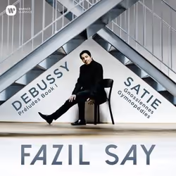 Warner Music Fazil Say - Debussy: Preludes; Satie: Gymnopedies, Gnossiennes, CD, Classique, CD, Fazil Say, Support physique,  ...