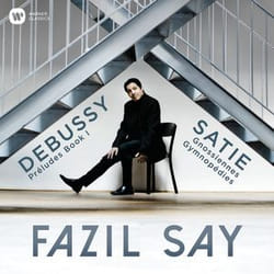 Warner Music Fazil Say - Debussy: Preludes; Satie: Gymnopedies, Gnossiennes, CD Classique