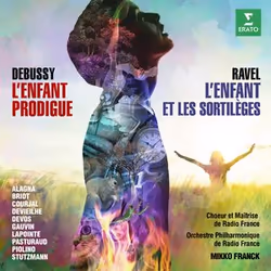 Warner Music Mikko Franck - Debussy: L’Enfant prodigue, Ravel: L’Enfant et les Sortilèges, 2CD, Classique, CD, Mikko Franck,  ...