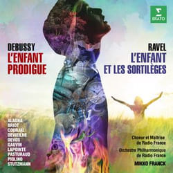 Warner Music Mikko Franck - Debussy: L’Enfant prodigue, Ravel: L’Enfant et les Sortilèges, 2CD CD Classique
