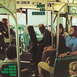Music On Vinyl John Lee Hooker - Never Get Out Of These Blues Alive, Vinyl