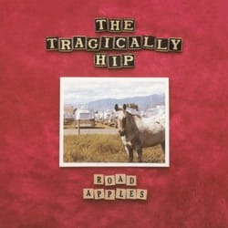 Music On Vinyl Tragically Hip - Road Apples, Vinyl