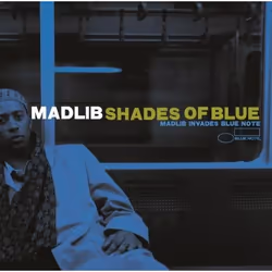 Music On Vinyl Madlib - Shades Of Blue, Vinyl, Vinyl, Madlib, Support physique, 30/06/2017, Side A 1. Introduction 2. Slim's  ...