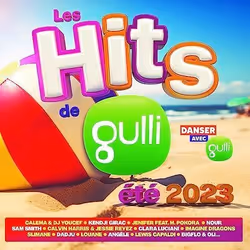 Compilation - MCA - LES HITS DE GULLI SPÉCIAL ÉTÉ 2023 - Édition Standard - Tous publics - Parution 07/07/2023