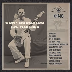 Alive AG Gon' Boogaloo, Tons bleus, CD, Stoneking, C.W., Support physique, Essential Sales and Marketing Ltd. / King Hokum Re ...